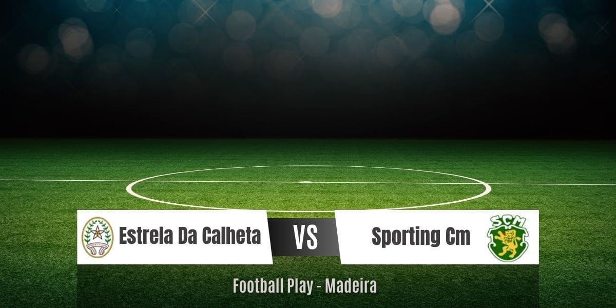 Sporting Cm vence a equipa Estrela Da Calheta Fc 