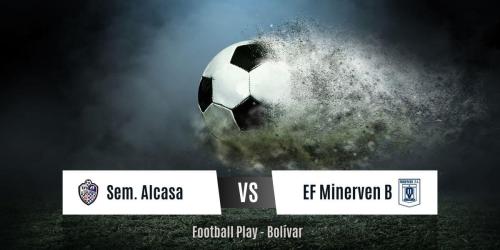 EF Minerven B sufre, pero obtiene victoria 1-2 sobre Semilleros Alcasa (Sub-18)