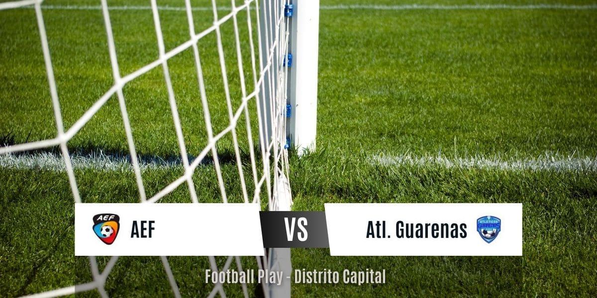 Exhibición ofensiva: AEF vence a Atlético Guarenas por 6-1 (Sub-8)