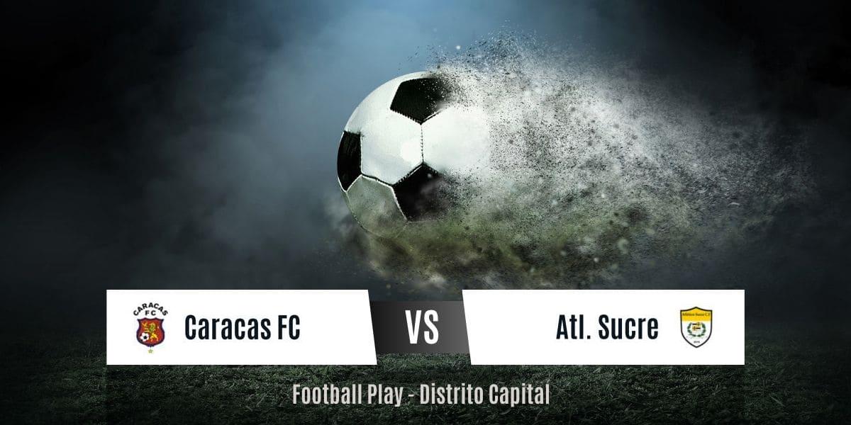 Caracas FC fue superior a Atl. Sucre y lo vence por 6-1 (Sub-8)