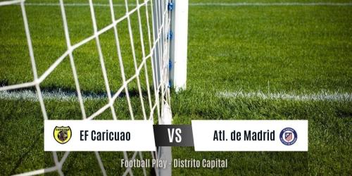 EF Caricuao FC derrota 3-2 a Atlético de Madrid (Sub-10)
