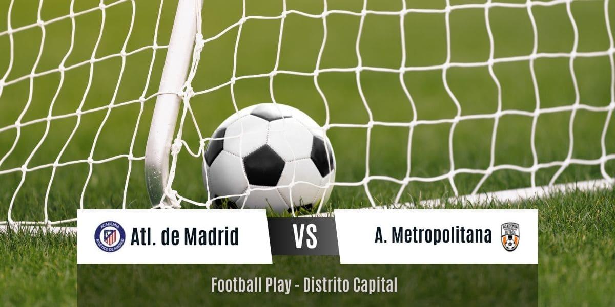 Victoria por 5-3: Atl. de Madrid  vence a A. Metropolitana (Sub-18)