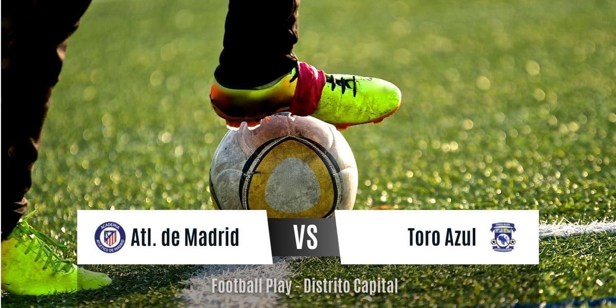 Gran demostración ofensiva: Atl. de Madrid vence a Toro Azul por 3-0 (Sub-20)