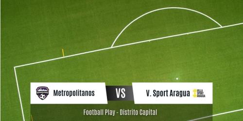 Empate 0-0 entre Metropolitanos FC y Villa Sport Aragua en el juego de ida de semifinales (Primera)