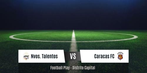 Caracas FC vence contundentemente a Nvos. Talentos por 0-6 (Sub-10)