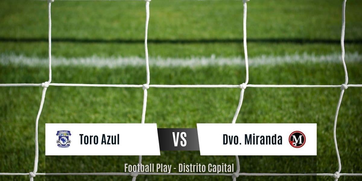 Dvo. Miranda demuestra su poder ofensivo al vencer a Toro Azul por 2-7 (Sub-8)