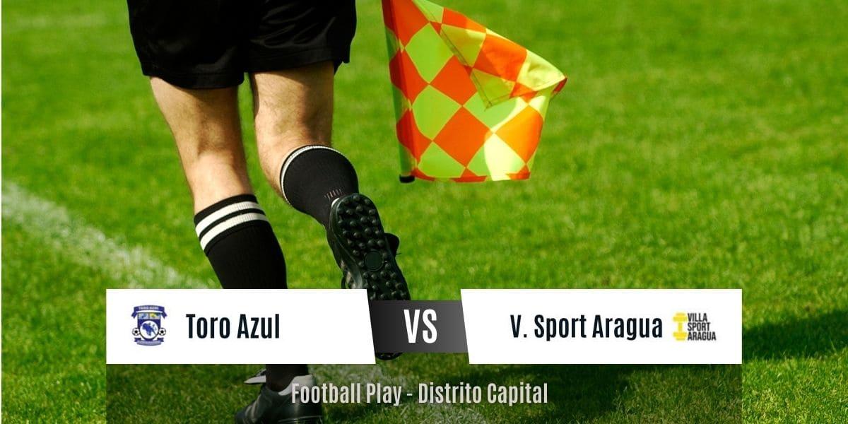 Victoria fuera de casa de Villa Sport Aragua sobre Toro Azul por 0-5 (Primera)