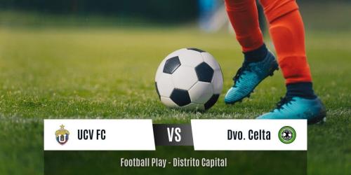 Goleada 6-0: UCV FC vence a Deportivo Celta  (Sub-8)