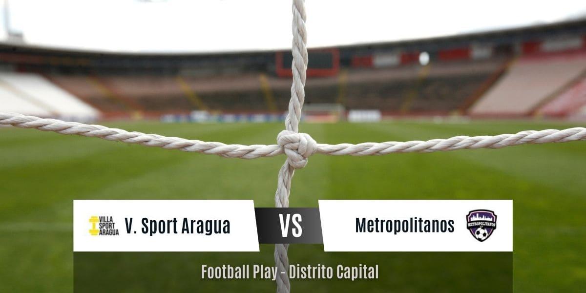 Villa Sport Aragua fue superior a Metropolitanos FC y lo vence por 3-0 (Primera)