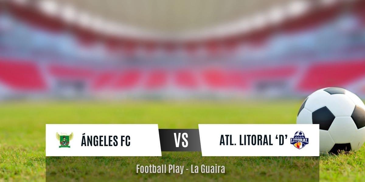 Angeles FC y C.D Athletic Litoral 