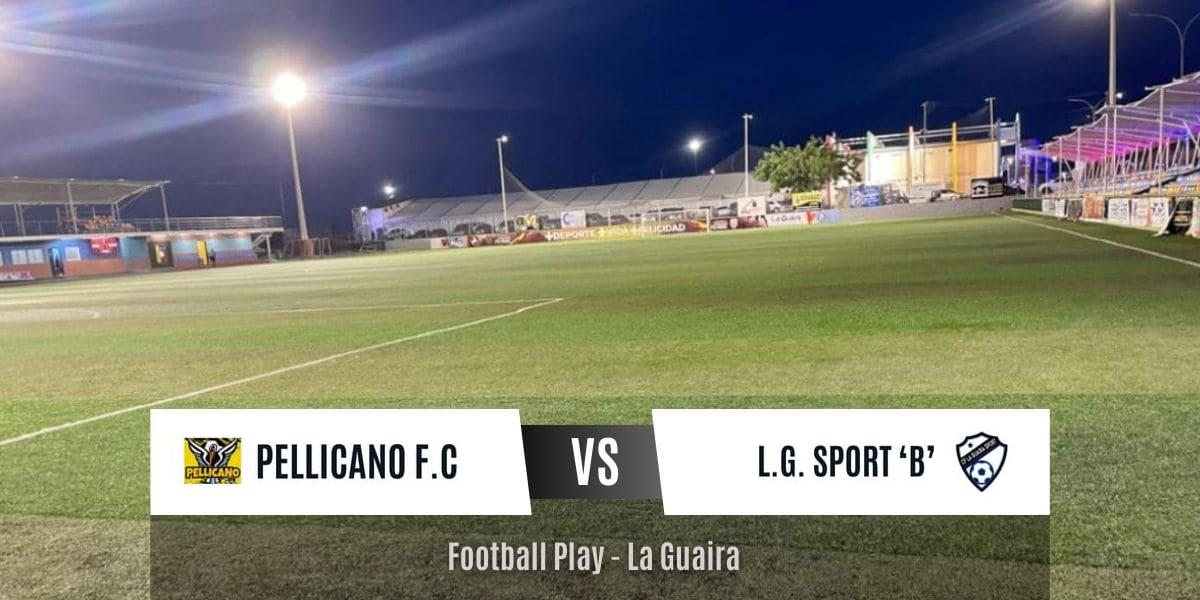 Exhibición ofensiva: EFB. Pellicano F.C vence a C.F La Guaira Sport 