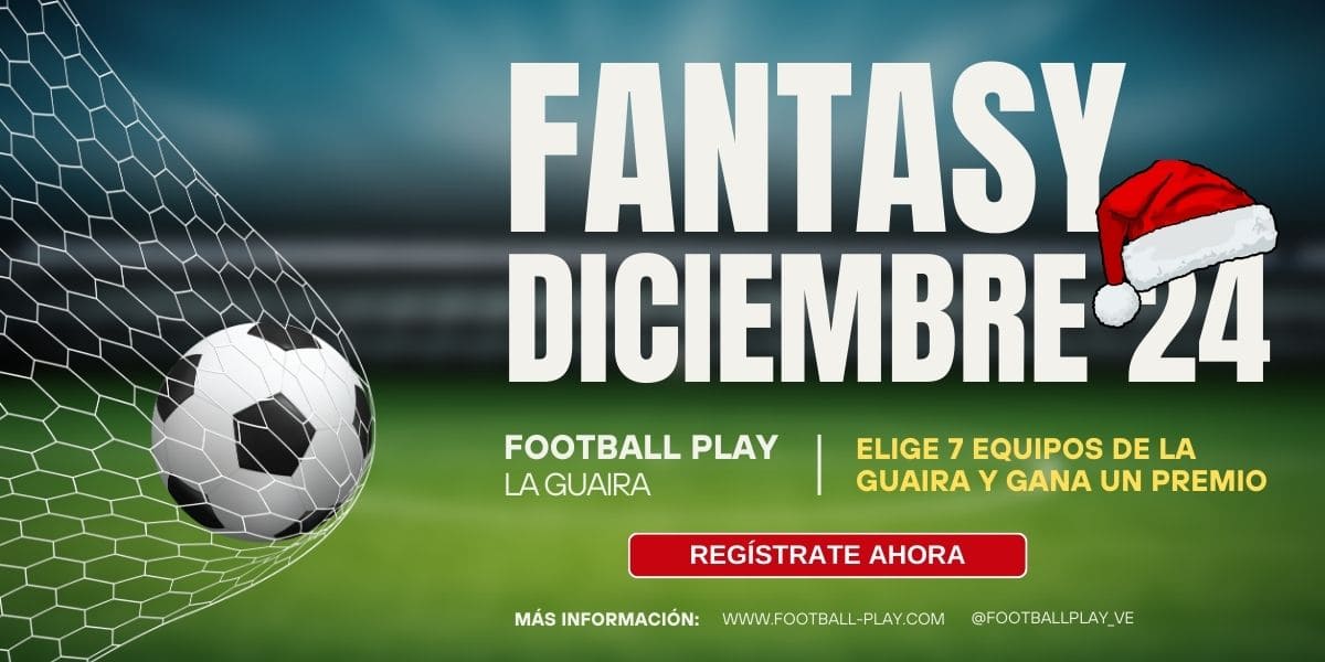 Fantasy La Guaira: Diciembre de 2024