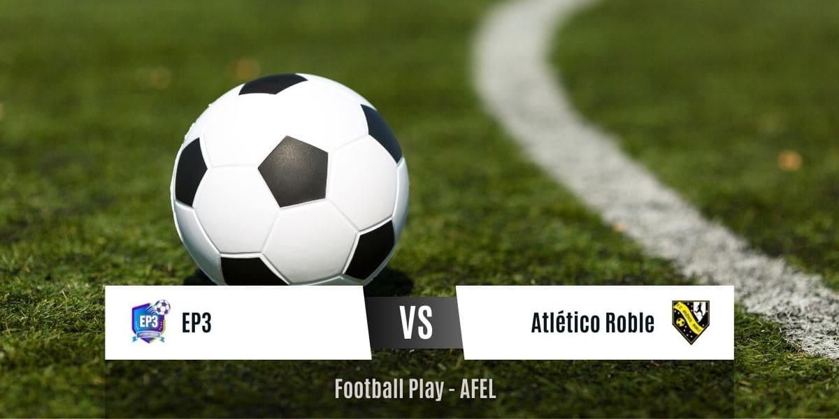 EP3 derrota 3-2 a Atlético Roble (Sub-12)